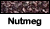Nutmeg